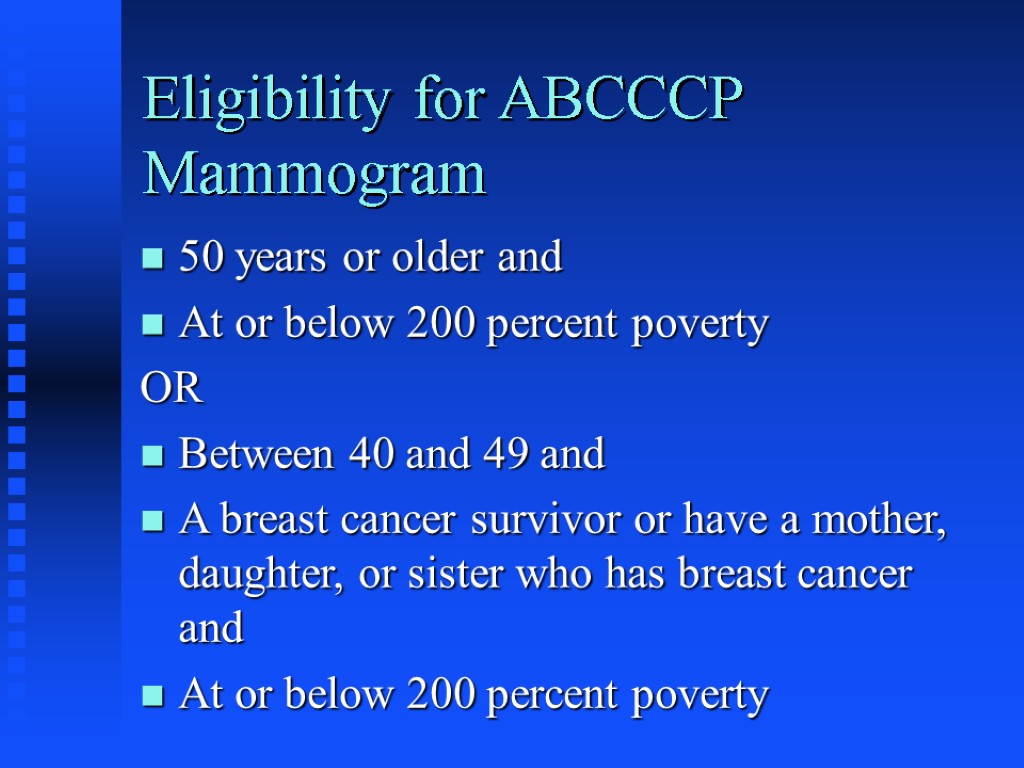 Eligibility for ABCCCP Mammogram 50 years or older and At or below 200 percent